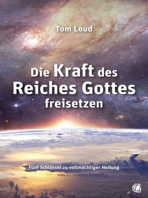 cover image of Die Kraft des Reiches Gottes freisetzen
